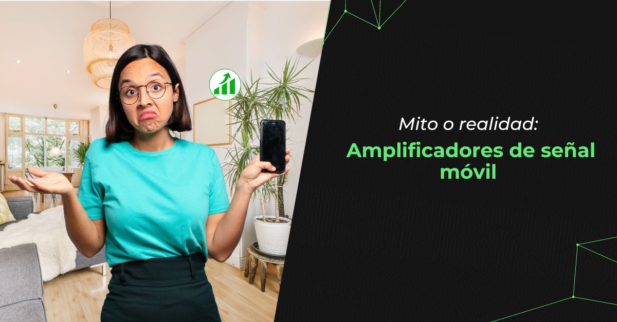 Mito o realidad: Amplificadores de señal móvil