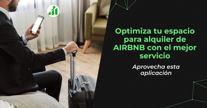 Optimiza tu espacio para alquiler de AIRBNB con el mejor servicio