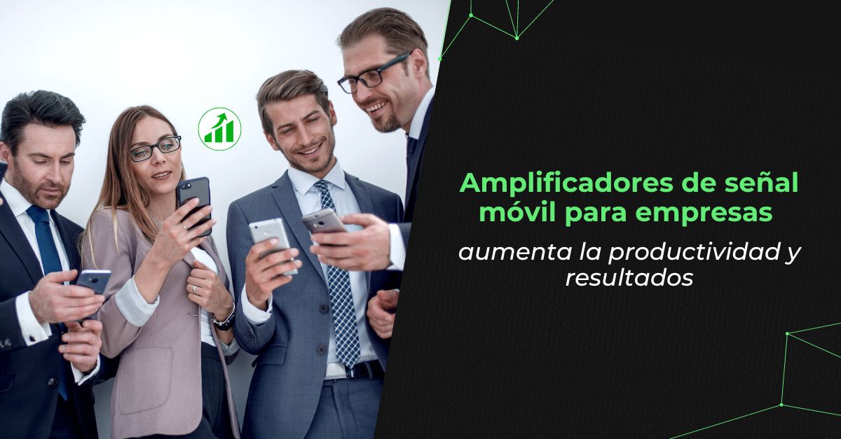 Amplificadores de señal móvil para empresas