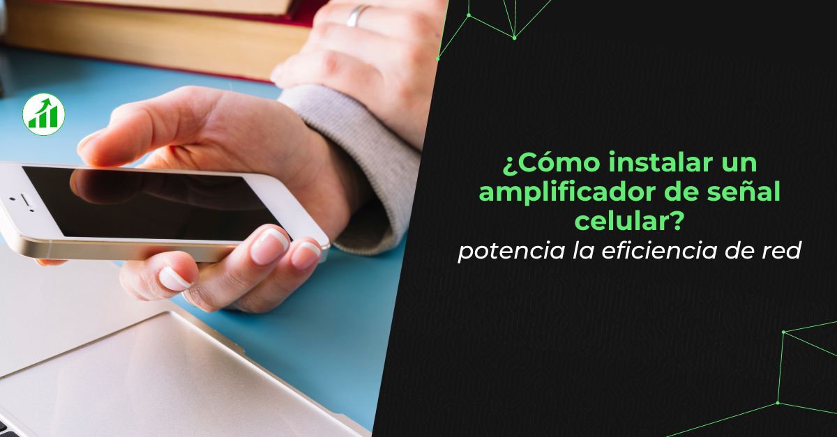 ¿Cómo instalar un amplificador de señal celular?