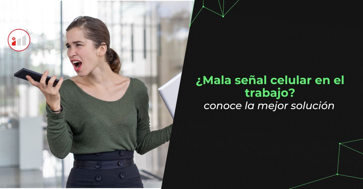 ¿Mala señal celular en el trabajo?