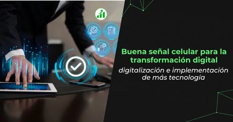 Buena-senal-celular-para-la-transformacion-digital