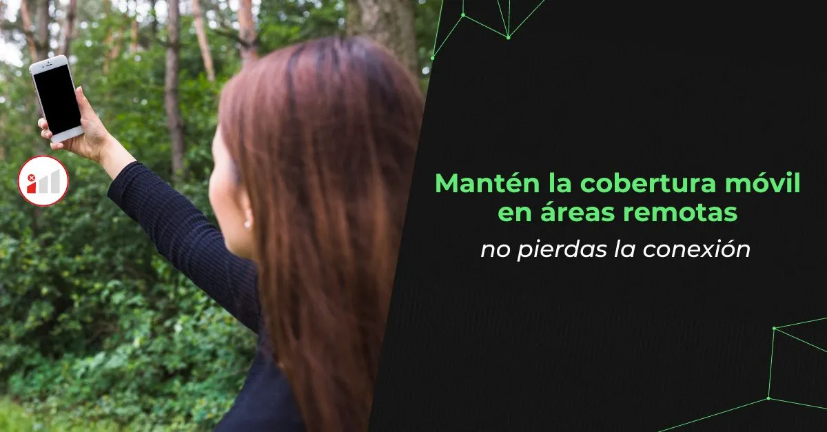 Manten-la-cobertura-movil-en-areas-remotas