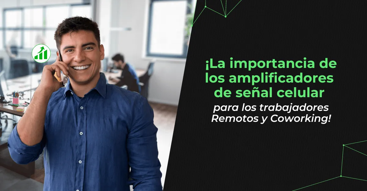 Por-que-los-amplificadores-de-senal-son-esenciales-para-el-teletrabajo-y-coworking