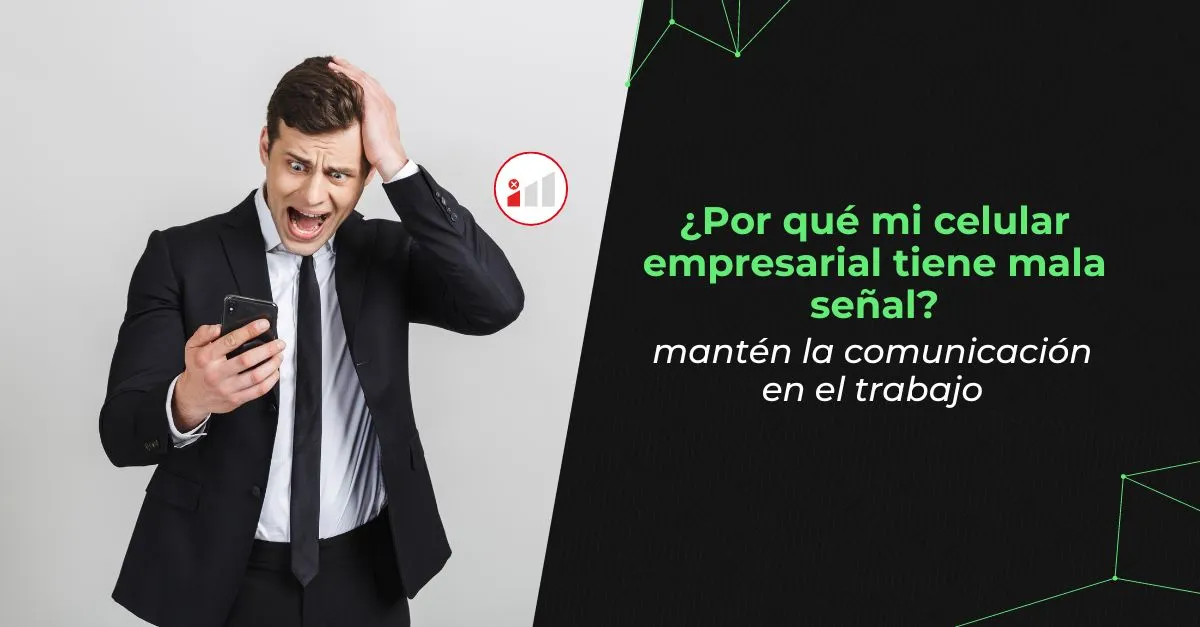 Por-que-mi-celular-empresarial-tiene-mala-senal